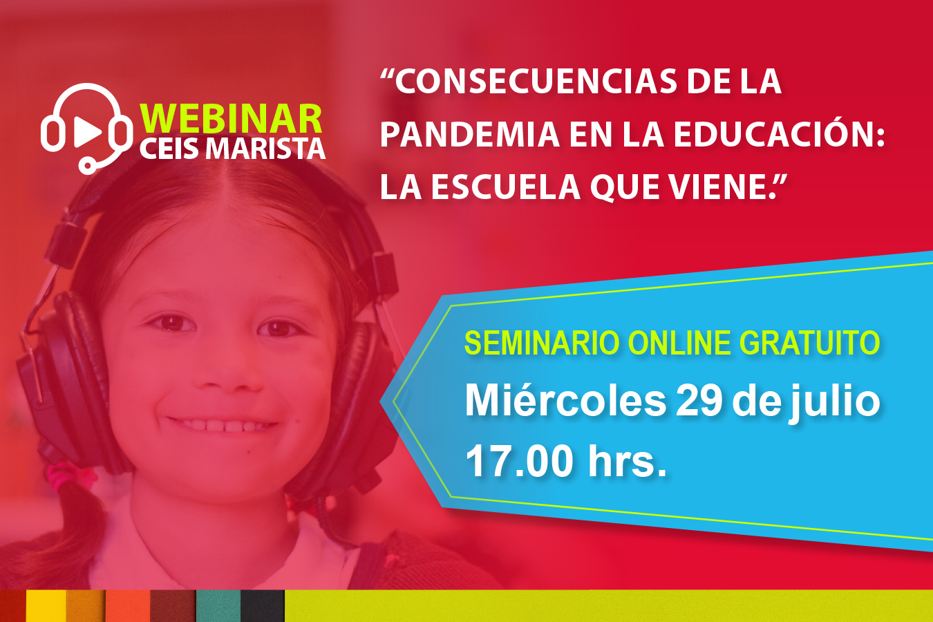 Webinar Ceis Marista: “ConsecuenciaS de la Pandemia en la educación: La Escuela que viene”.